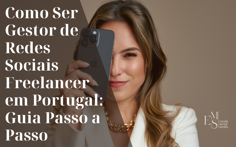Como Ser Gestor de Redes Sociais Freelancer em Portugal: Guia Passo a Passo