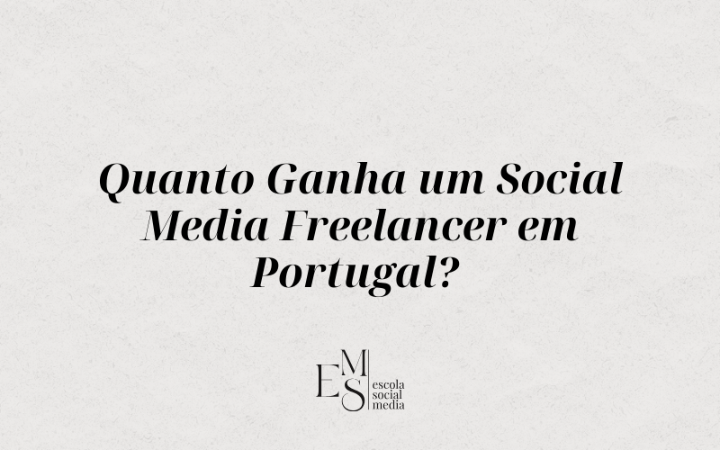 Quanto Ganha um Social Media Freelancer em Portugal?